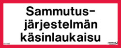 Sammutusjärjestelmän käsinlaukaisu