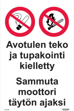 Avotulen teko ja tupakointi kielletty Sammuta moottori täytän ajaksi