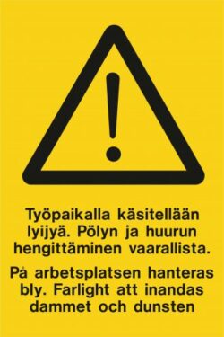 Työpaikalla käsitellään lyijyä. Pölyn ja huurun hengittäminen vaarallista
