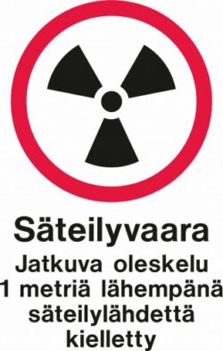 SÄTEILYVAARA Jatkuva oleskelu 1 metriä lähempänä säteilylähdettä kielletty