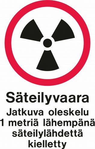 SÄTEILYVAARA Jatkuva oleskelu 1 metriä lähempänä säteilylähdettä kielletty