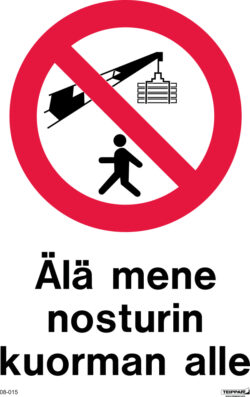 älä mene nosturin kuorman alle