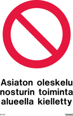 Asiaton oleskelu nosturin toiminta-alueella kielletty