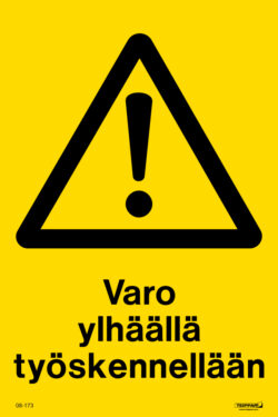 Varo ylhäällä työskennellään