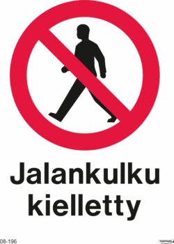 Jalankulku kielletty