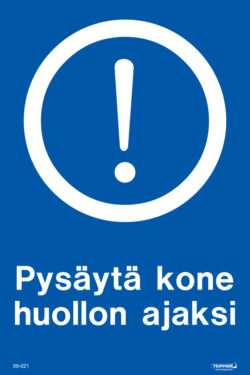 Pysäytä kone huollon ajaksi