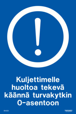 Kuljettimelle huoltoa tekevä käännä turvakytkin 0-asentoon