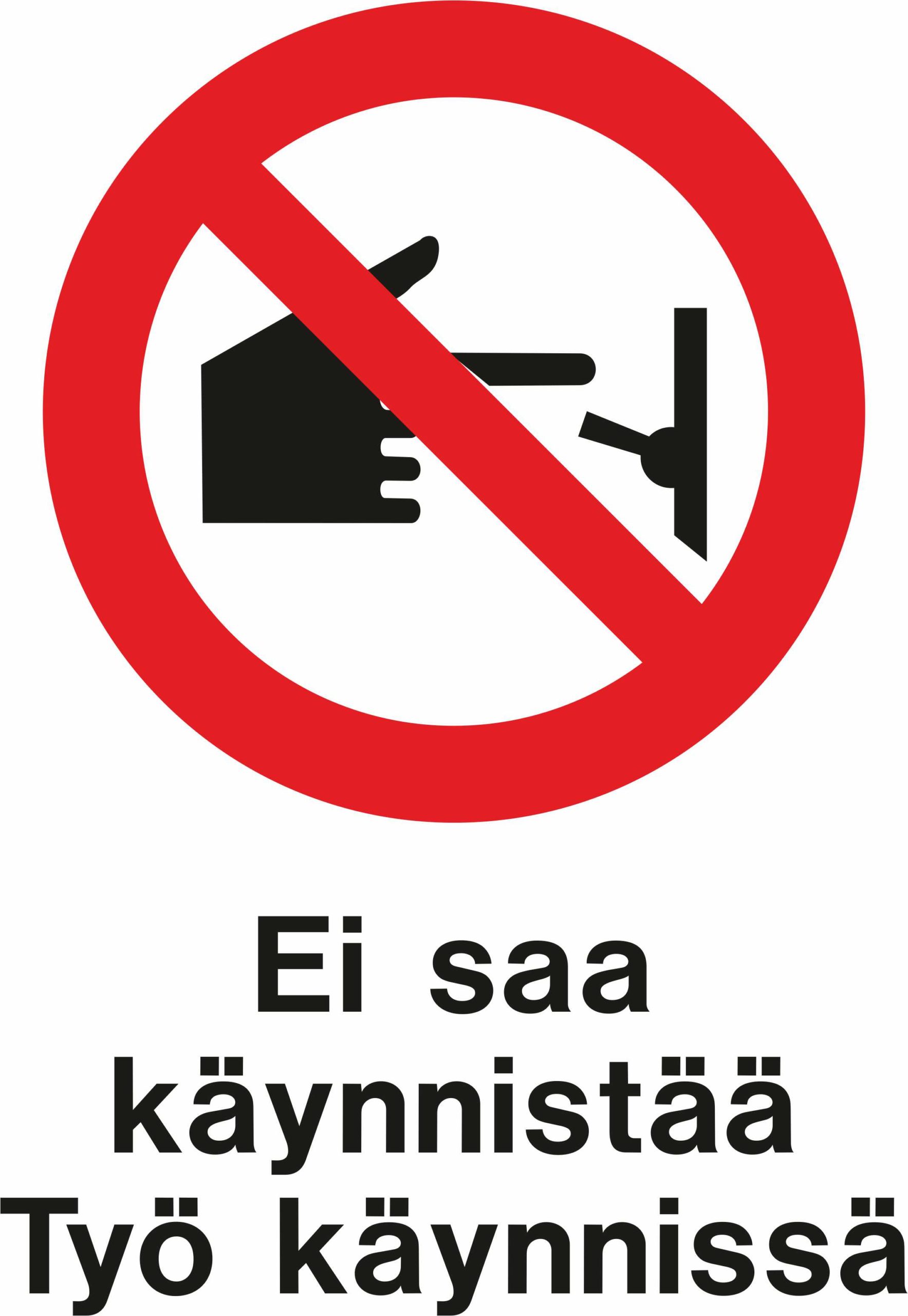 Ei saa käynnistää työkäynnissä