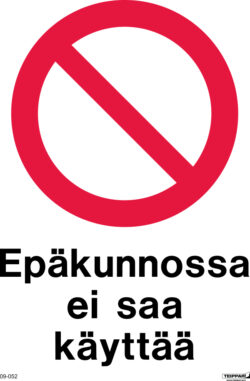 Epäkunnossa Ei saa käyttää