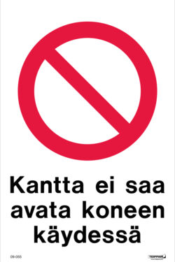 Kantta ei saa avata koneen käydessä