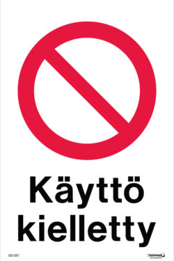 KÄYTTÖ kielletty