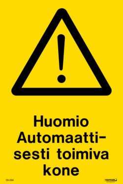 Huomio - Automaattisesti toimiva kone