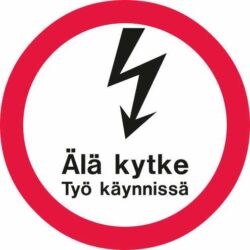 älä kytke työkäynnissä
