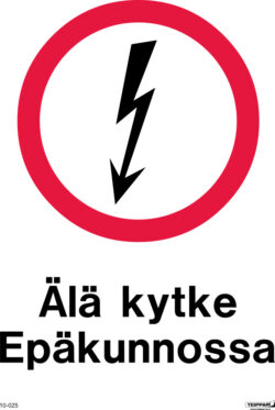 älä kytke Epäkunnossa