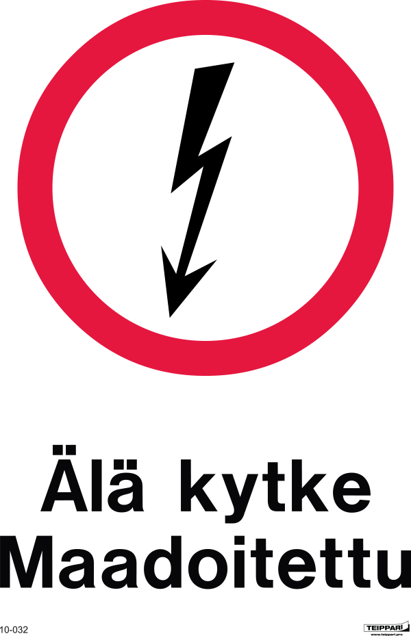 älä kytke Maadoitettu