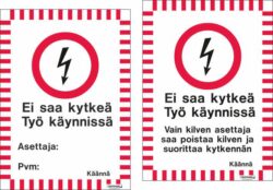 Ei saa kytkeä työkäynnissä