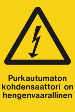 Purkautumaton kondensaattori on hengenvaarallinen