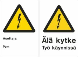 älä kytke työkäynnissä