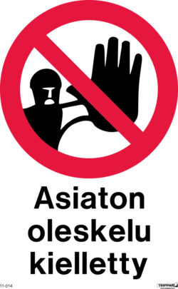 Asiaton oleskelu kielletty