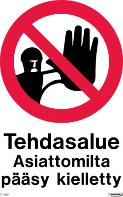 Tehdasalue Asiattomilta pääsy kielletty