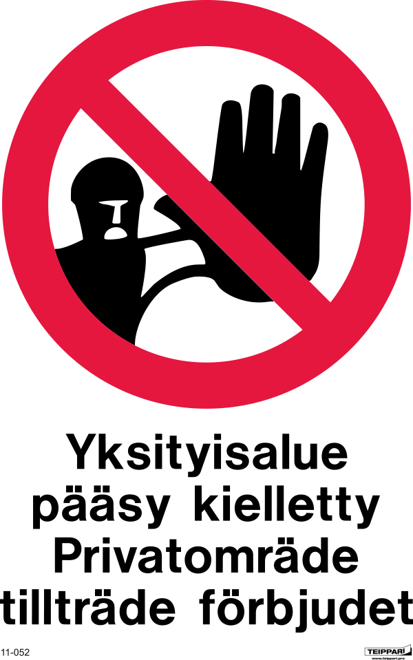 Yksityisalue pääsy kielletty Privatomräde tillträde färbjudet