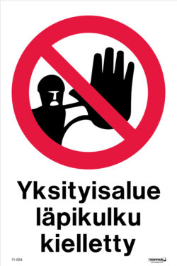 Yksityisalue Läpikulku kielletty