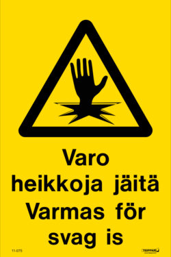 Varo heikkoja jäitä Varnas fär svag is