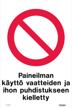 Paineilman KÄYTTÖ vaatteiden ja ihon puhdistukseen kielletty