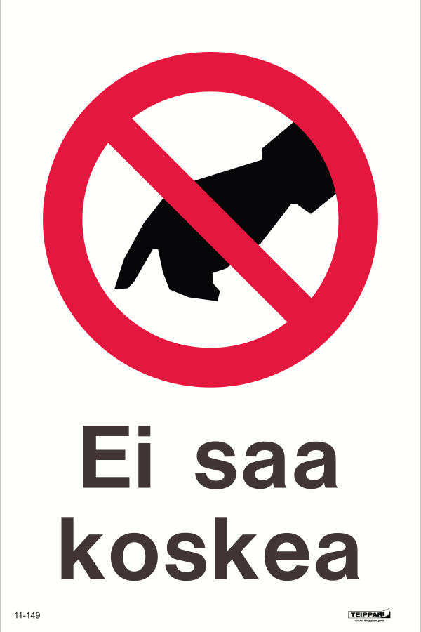 Ei saa koskea