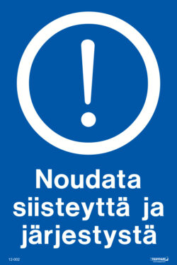 Noudata siisteyttä ja järjestystä