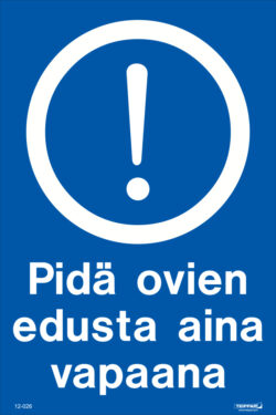 Pidä ovien edusta aina vapaana