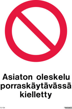 Asiaton oleskelu porraskäytävässä kielletty