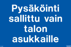 Pysäköinti sallittu vain talon asukkaille