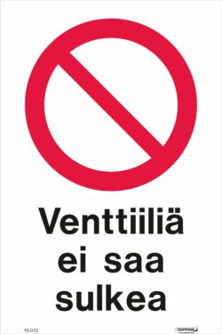 Venttiiliä ei saa sulkea