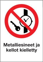 Metalliesineet ja kellot kielletty